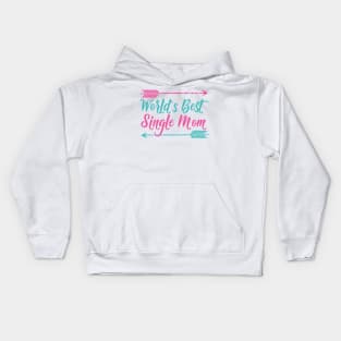 World's Best Single Mom Kids Hoodie